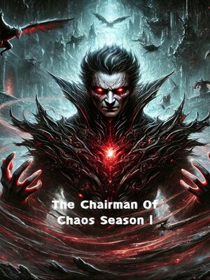 cover image of The Chairman of Chaos Season 1